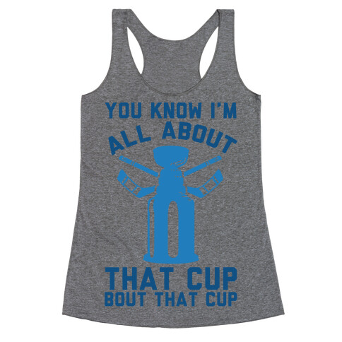 You Know I'm All About That Cup Bout That Cup Racerback Tank Top