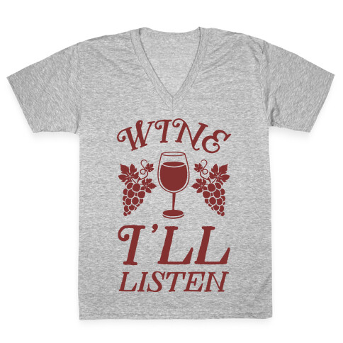 Wine, I'll Listen V-Neck Tee Shirt