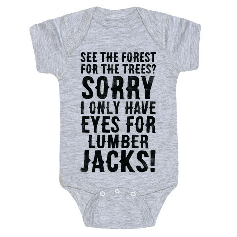 I Only Have Eyes For Lumberjacks Baby One-Piece