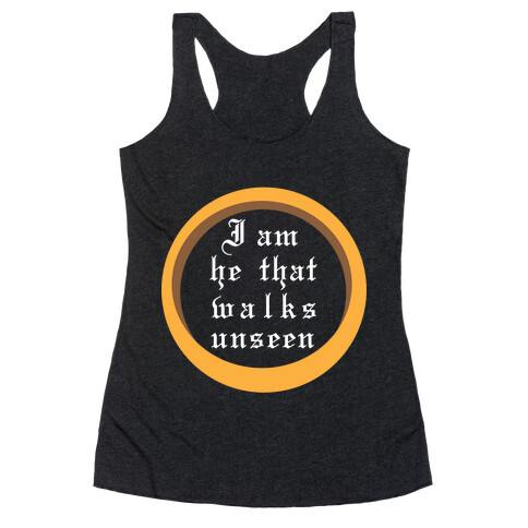 He That Walks Unseen Racerback Tank Top