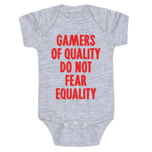 Gamers Of Quality Do Not Fear Equality Baby One-Piece