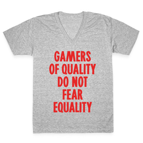 Gamers Of Quality Do Not Fear Equality V-Neck Tee Shirt