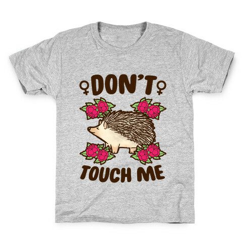 Don't Touch Me (feminist hedgehog) Kids T-Shirt