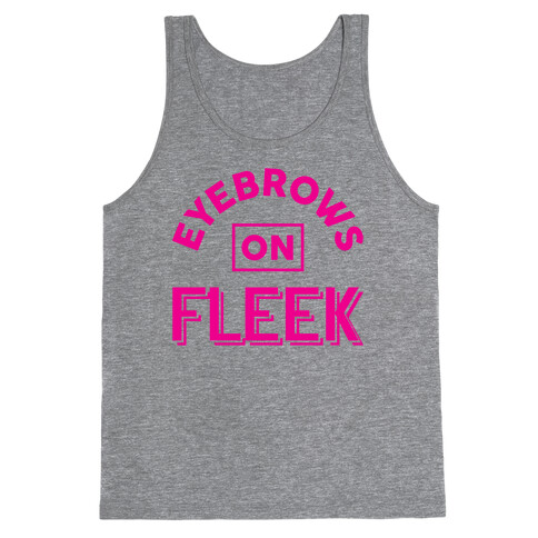 Eyebrows On Fleek Tank Top