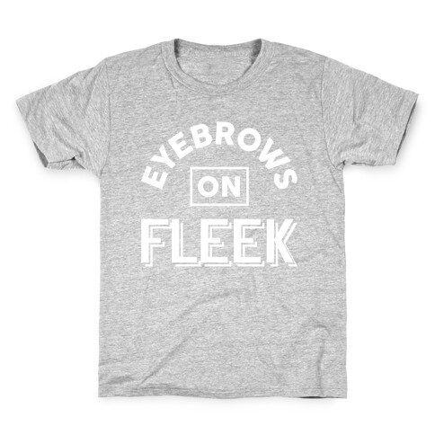 Eyebrows On Fleek Kids T-Shirt