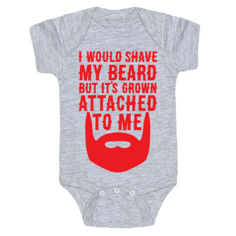 Beard Grown Attached To Me Baby One-Piece