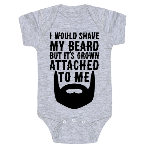 Beard Grown Attached To Me Baby One-Piece