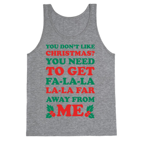 You Don't Like Christmas? Tank Top