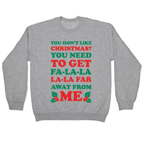 You Don't Like Christmas? Pullover