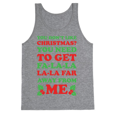 You Don't Like Christmas? Tank Top