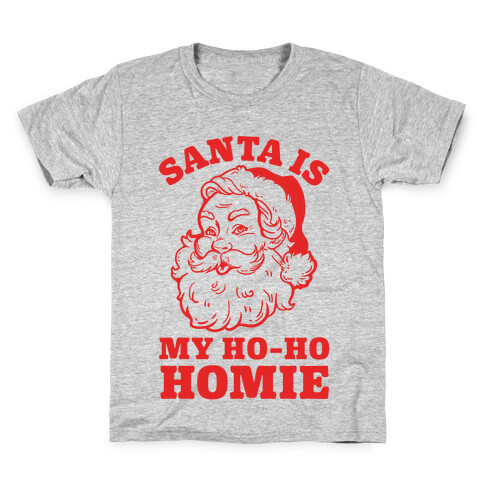 Santa is My Ho Ho Homie Kids T-Shirt