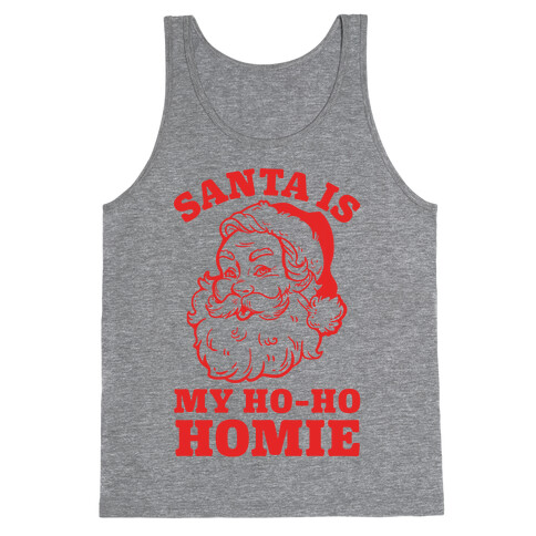 Santa is My Ho Ho Homie Tank Top