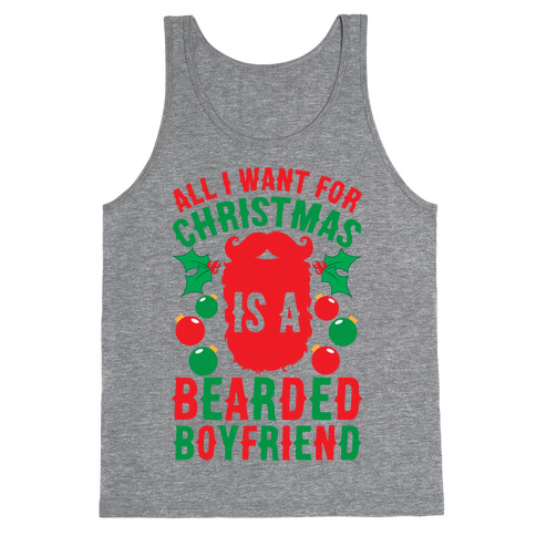 All I Want For Christmas Is A Bearded Boyfriend Tank Top