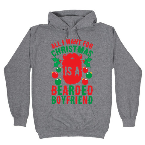 All I Want For Christmas Is A Bearded Boyfriend Hooded Sweatshirt