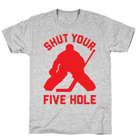 Shut Your Five Hole T-Shirt