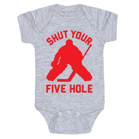 Shut Your Five Hole Baby One-Piece