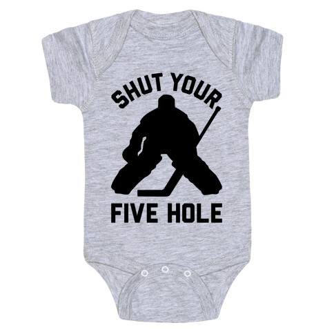Shut Your Five Hole Baby One-Piece