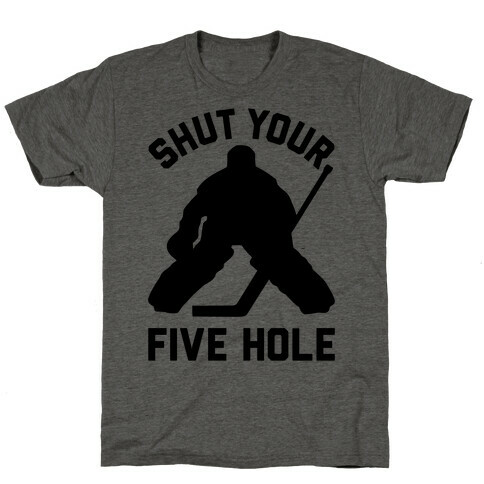 Shut Your Five Hole T-Shirt