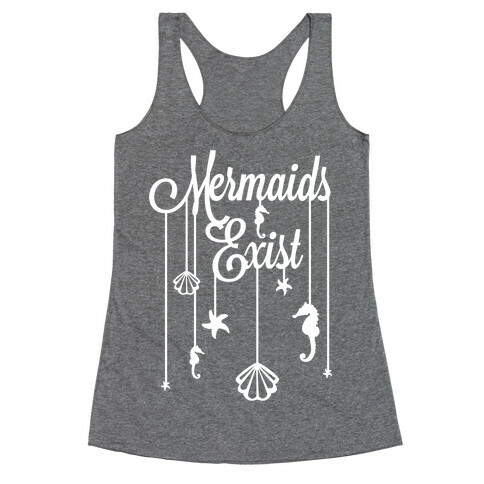 Mermaids Exist Racerback Tank Top