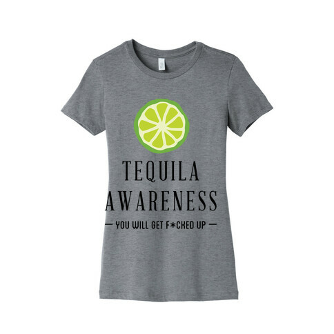 Tequila Awareness Womens T-Shirt