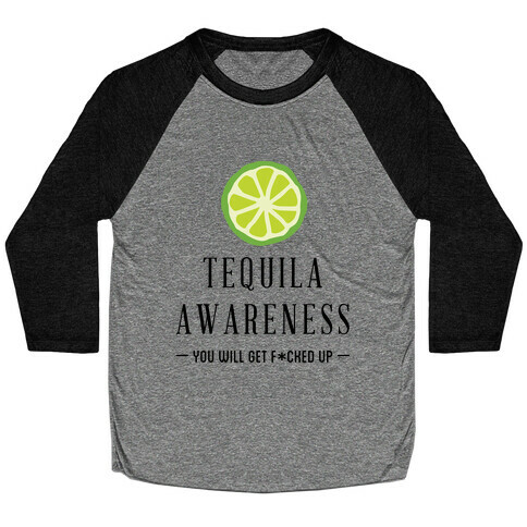 Tequila Awareness Baseball Tee