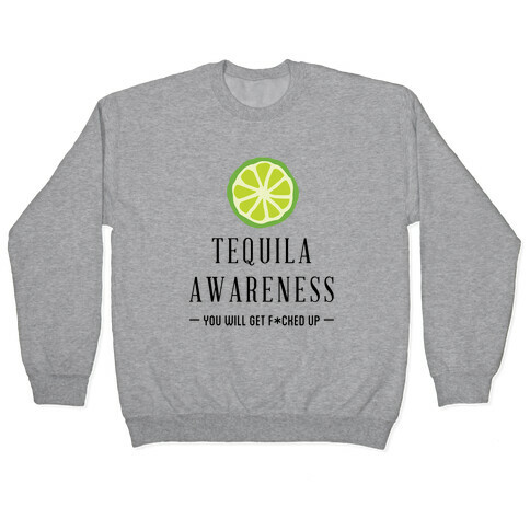 Tequila Awareness Pullover