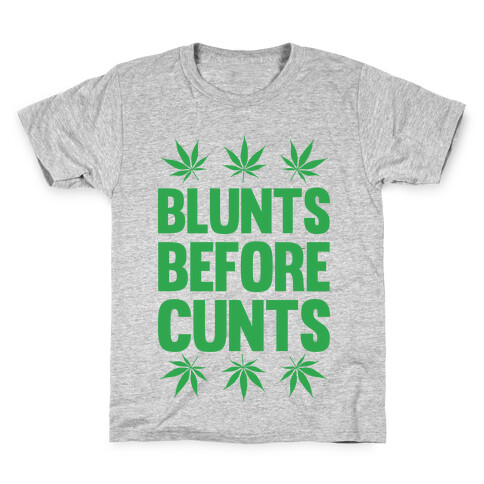 Blunts Before C***s Kids T-Shirt