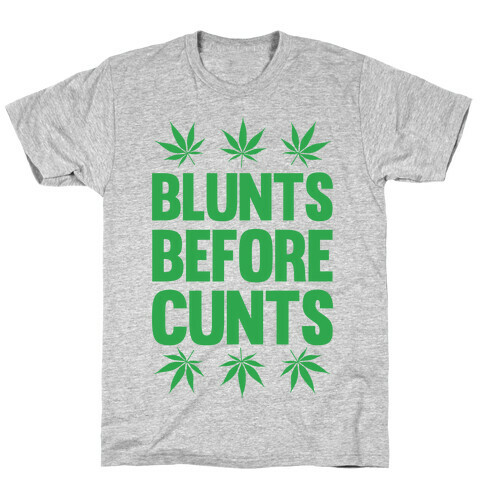 Blunts Before C***s T-Shirt