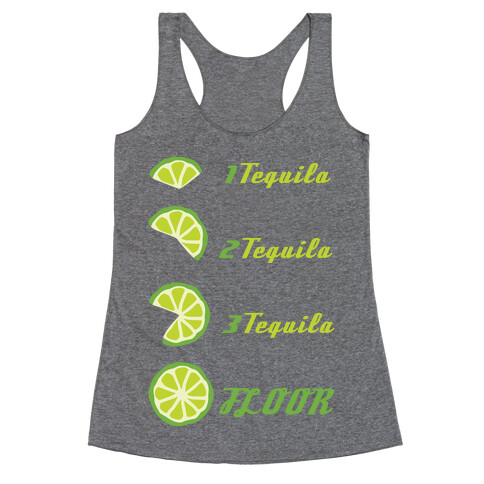 Tequila to FLOOR Racerback Tank Top