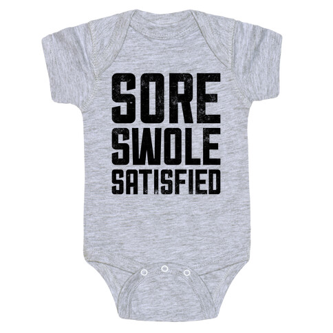 Sore, Swole, Satisfied Baby One-Piece