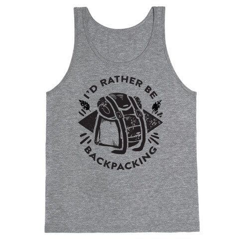 I'd Rather Be Backpacking Tank Top