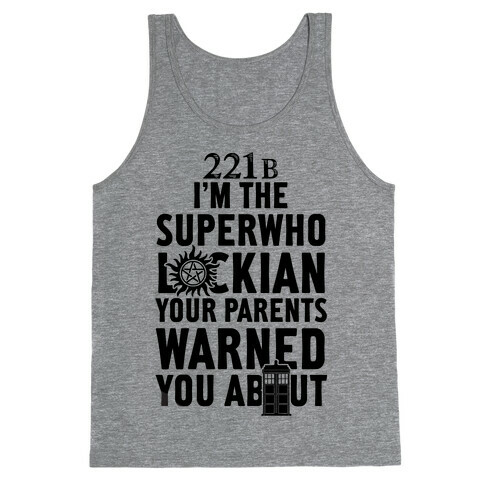 I'm The Superwholockian Your Parents Warned You About Tank Top