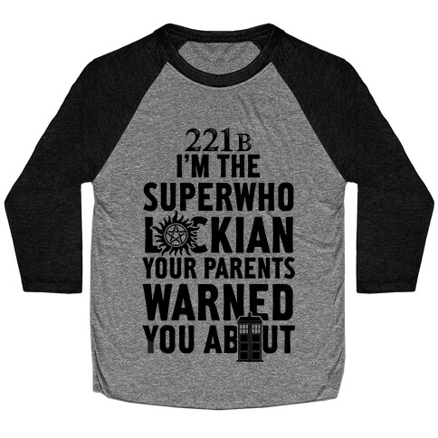 I'm The Superwholockian Your Parents Warned You About Baseball Tee