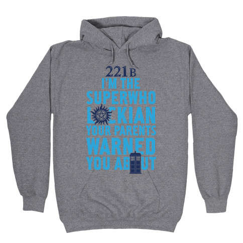 I'm The Superwholockian Your Parents Warned You About Hooded Sweatshirt