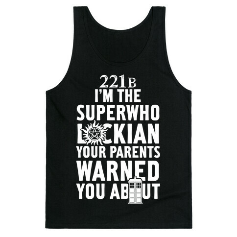 I'm The Superwholockian Your Parents Warned You About Tank Top