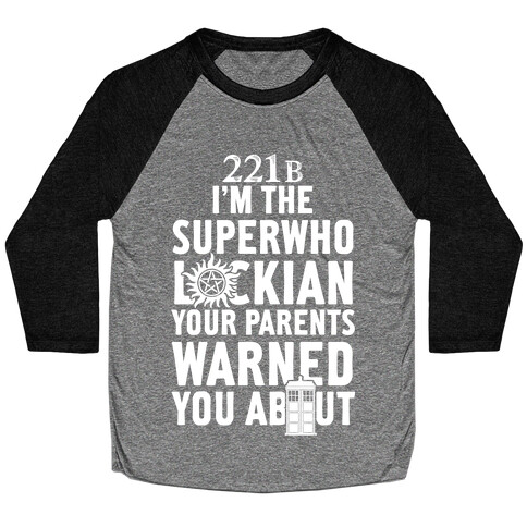 I'm The Superwholockian Your Parents Warned You About Baseball Tee