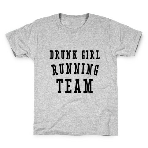 Drunk Girl Running Team Kids T-Shirt