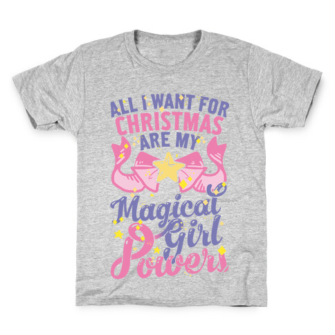 All I Want For Christmas Are My Magical Girl Powers Kids T-Shirt