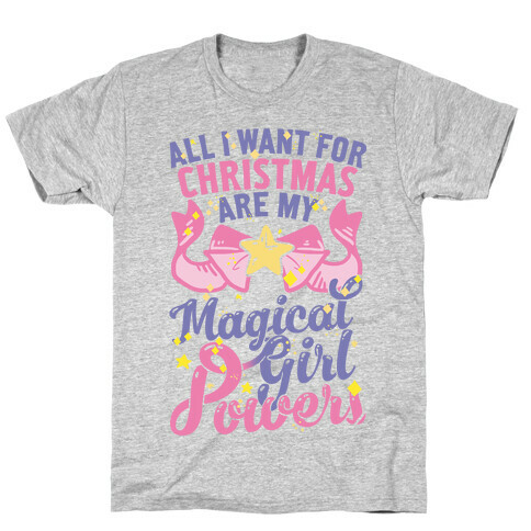 All I Want For Christmas Are My Magical Girl Powers T-Shirt