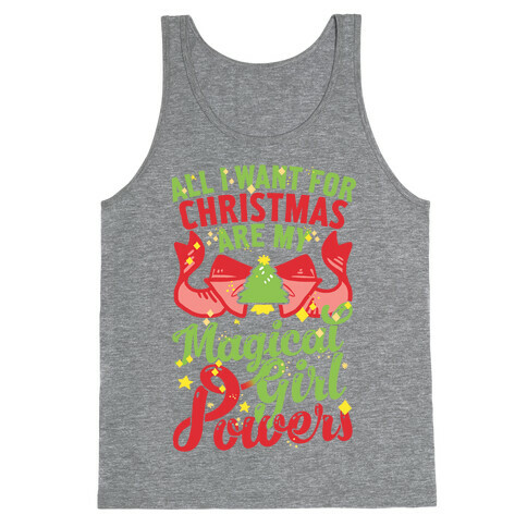 All I Want For Christmas Are My Magical Girl Powers Tank Top