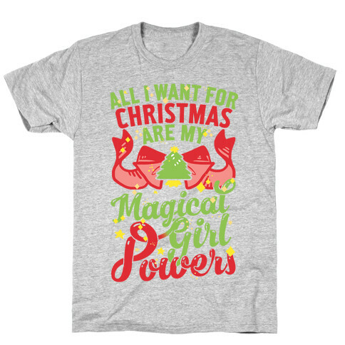 All I Want For Christmas Are My Magical Girl Powers T-Shirt