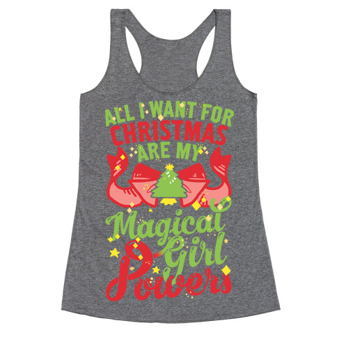 All I Want For Christmas Are My Magical Girl Powers Racerback Tank Top