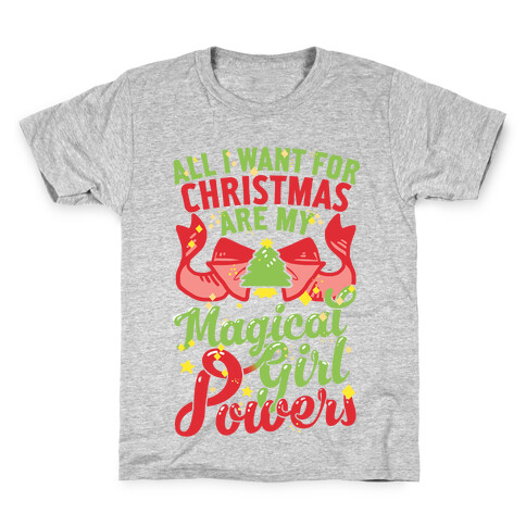 All I Want For Christmas Are My Magical Girl Powers Kids T-Shirt