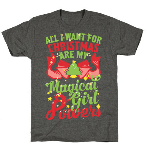 All I Want For Christmas Are My Magical Girl Powers T-Shirt
