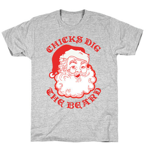 Santa Chicks Dig the Beard T-Shirt