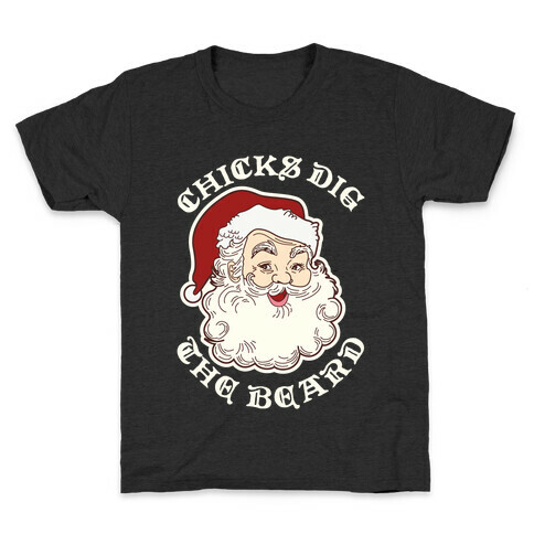 Santa Chicks Dig the Beard Kids T-Shirt