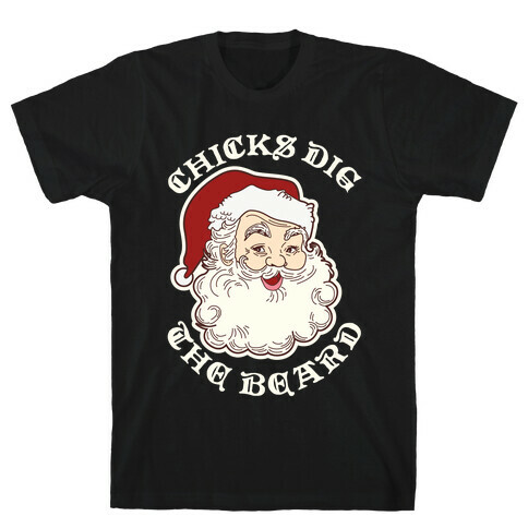 Santa Chicks Dig the Beard T-Shirt