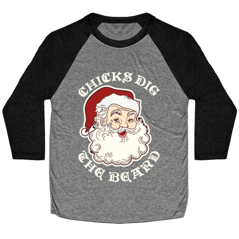 Santa Chicks Dig the Beard Baseball Tee