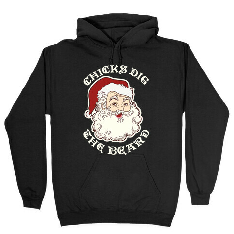 Santa Chicks Dig the Beard Hooded Sweatshirt