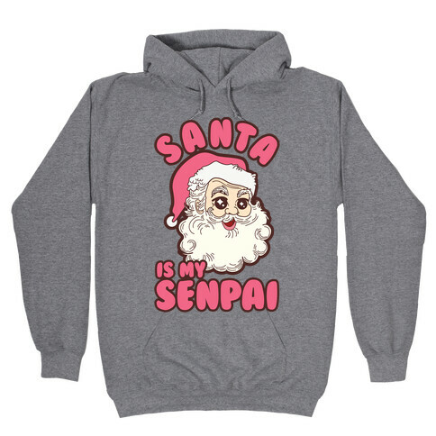 Santa is My Senpai Hooded Sweatshirt